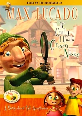 Tommy Nelson® - If Only I Had a Green Nose - Based on the Bestseller by Max Lucado - DVD