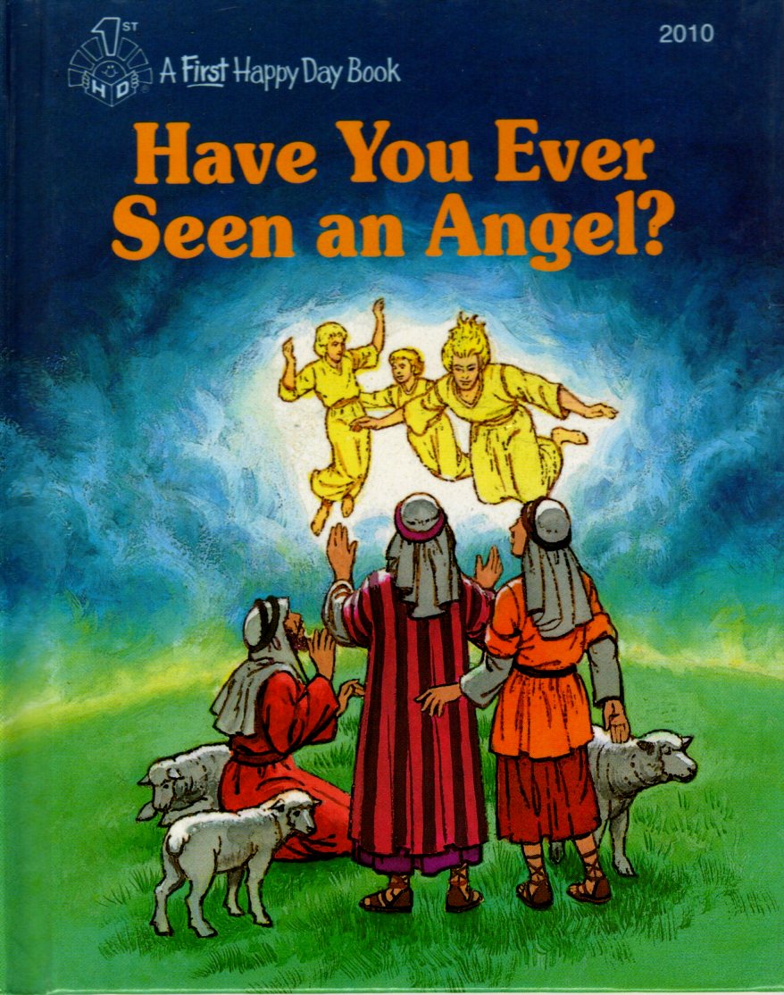 Standard Publishing: A First Happy Day Book - Have You Ever Seen an Angel? - Hardcover (#2010) 1987