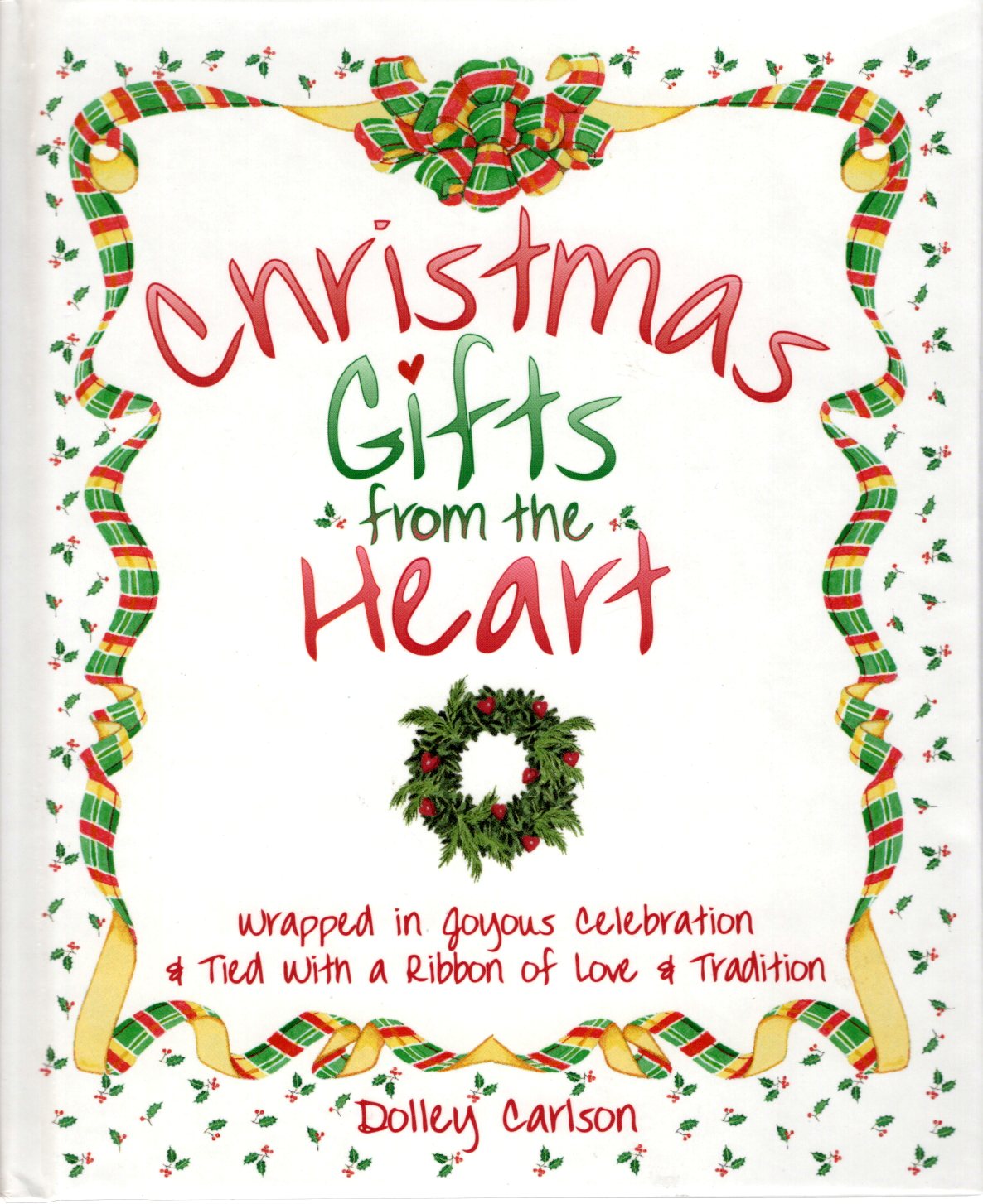 Chariot Victor Publishing - Christmas Gifts from the Heart - Dolley Carlson - Hardcover