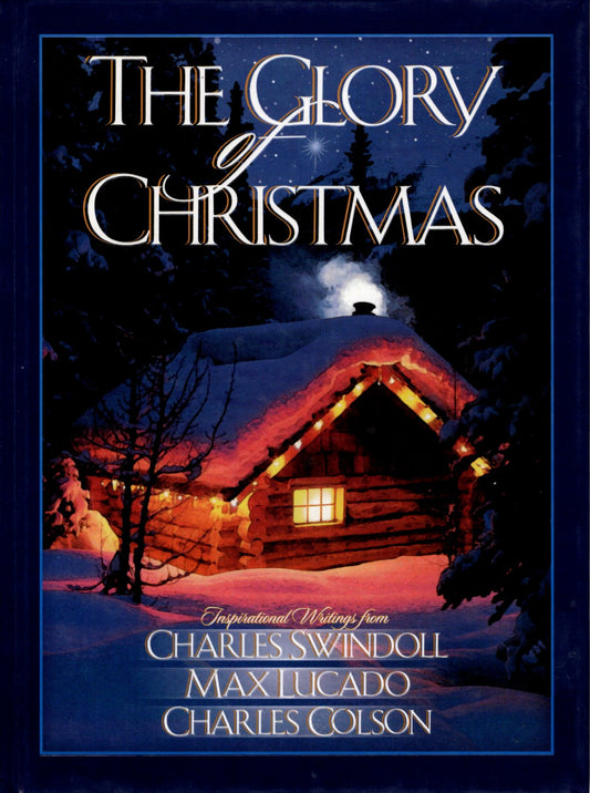 Word Publishing: Countryman - The Glory of Christmas - Charles Swindoll, Max Lucado, Charles Colson - Hardcover