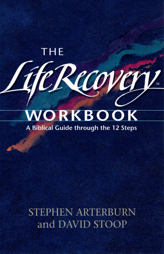 Tyndale House Publishers - The Life Recovery Workbook: A Biblical Guide Through the 12 Steps by Stephen Arterburn & David Stoop - Paperback