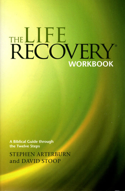 Tyndale House Publishers - The Life Recovery Workbook: A Biblical Guide Through the 12 Steps by Stephen Arterburn & David Stoop - Paperback