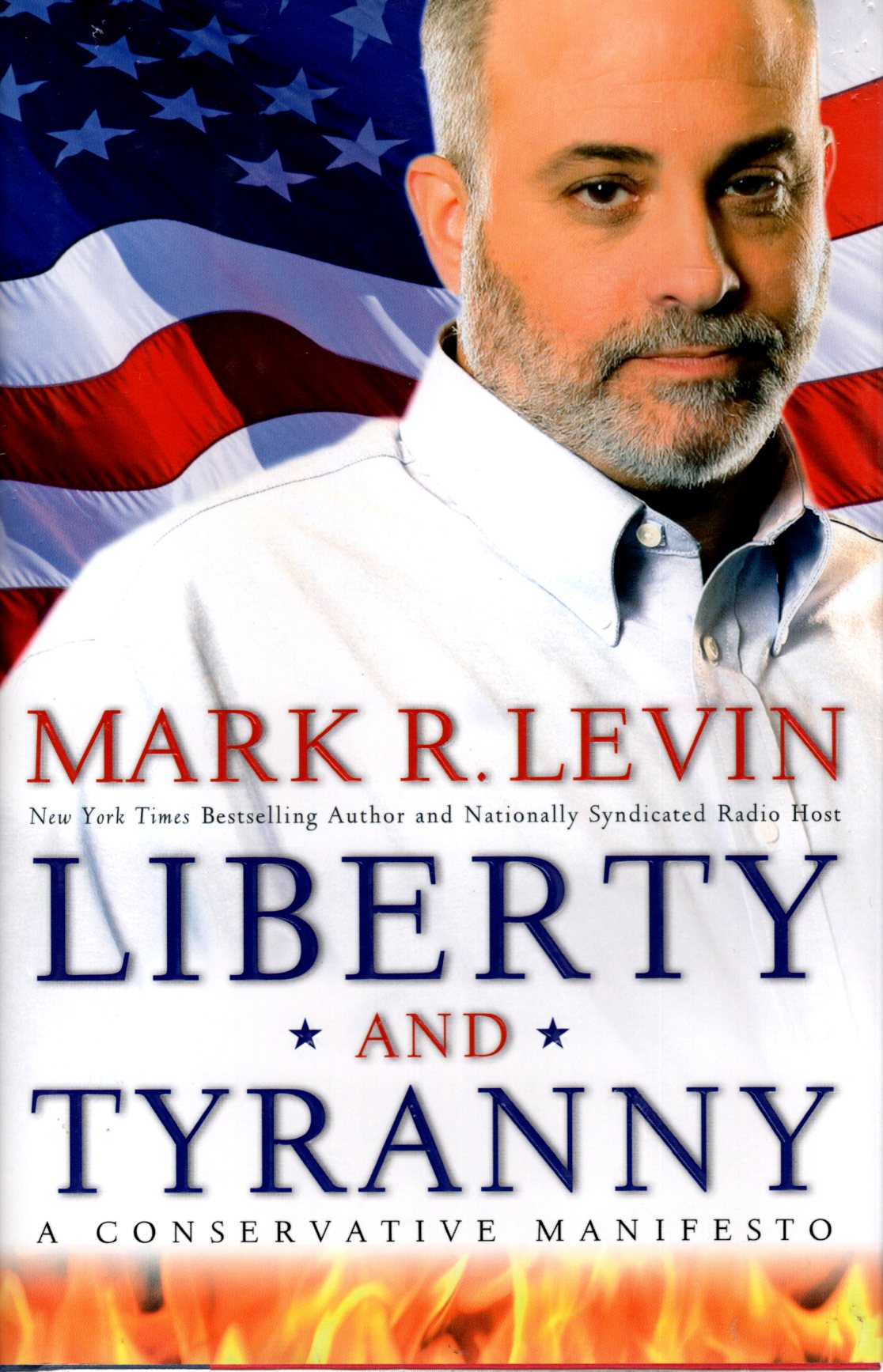 Threshold Editions - Liberty and Tyranny: A Conservative Manifesto - By Mark R. Levin - Hardcover w/Dus