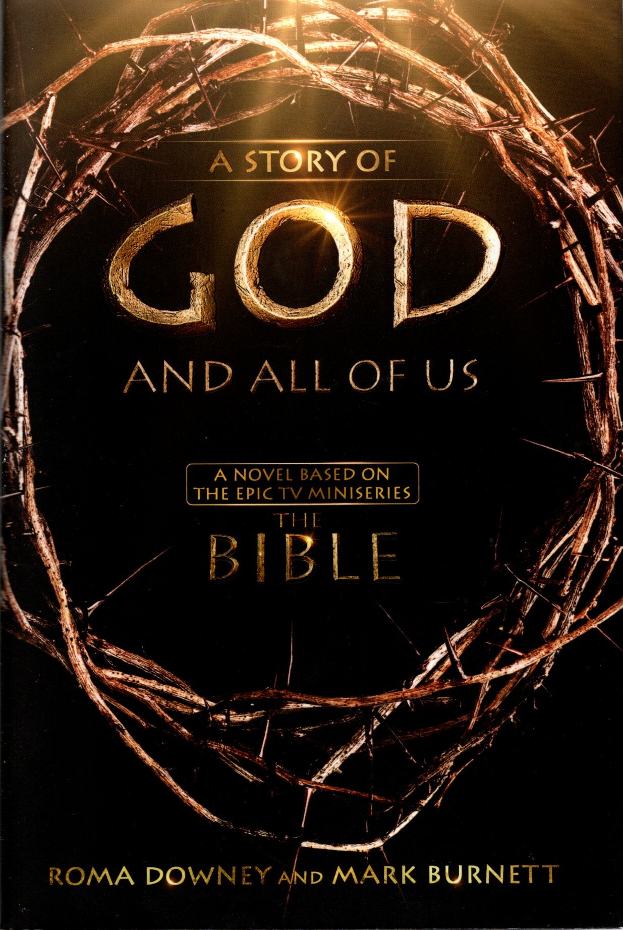 A Story of God and All of Us: A Novel Based on the Epic TV Miniseries "The Bible"