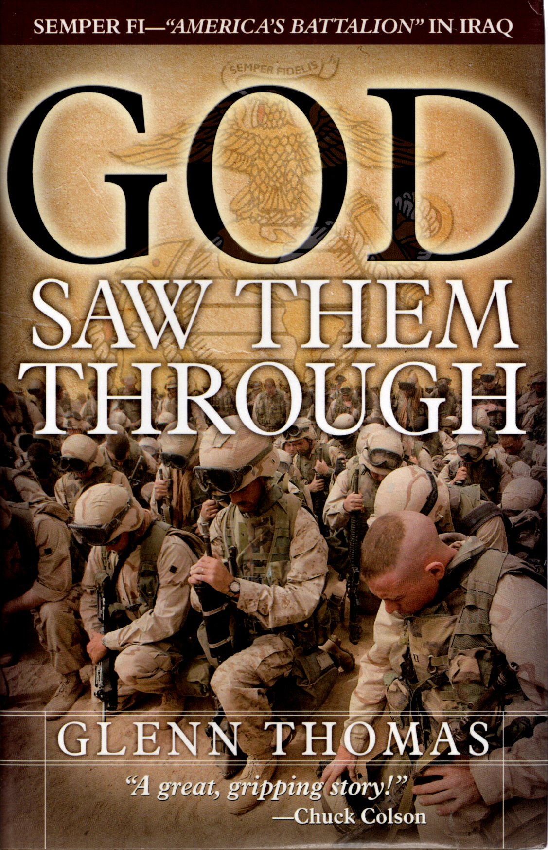 Creation House - God Saw Them Through: Semper Fi--"America's Battalion" in Iraq - By Glenn Thomas - Hardcover w/Dust Jacket