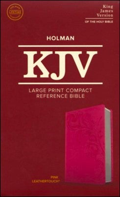 Holman Bible Publishers KJV - Large Print Compact Reference Bible - Leathertouch®
