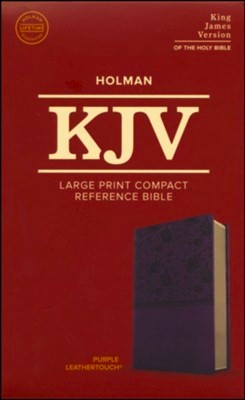 Holman Bible Publishers KJV - Large Print Compact Reference Bible - Leathertouch®