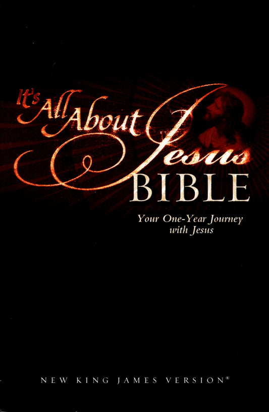 Thomas Nelson NKJV® - It's All About Jesus Bible: Your One-Year Journey with Jesus - Softcover