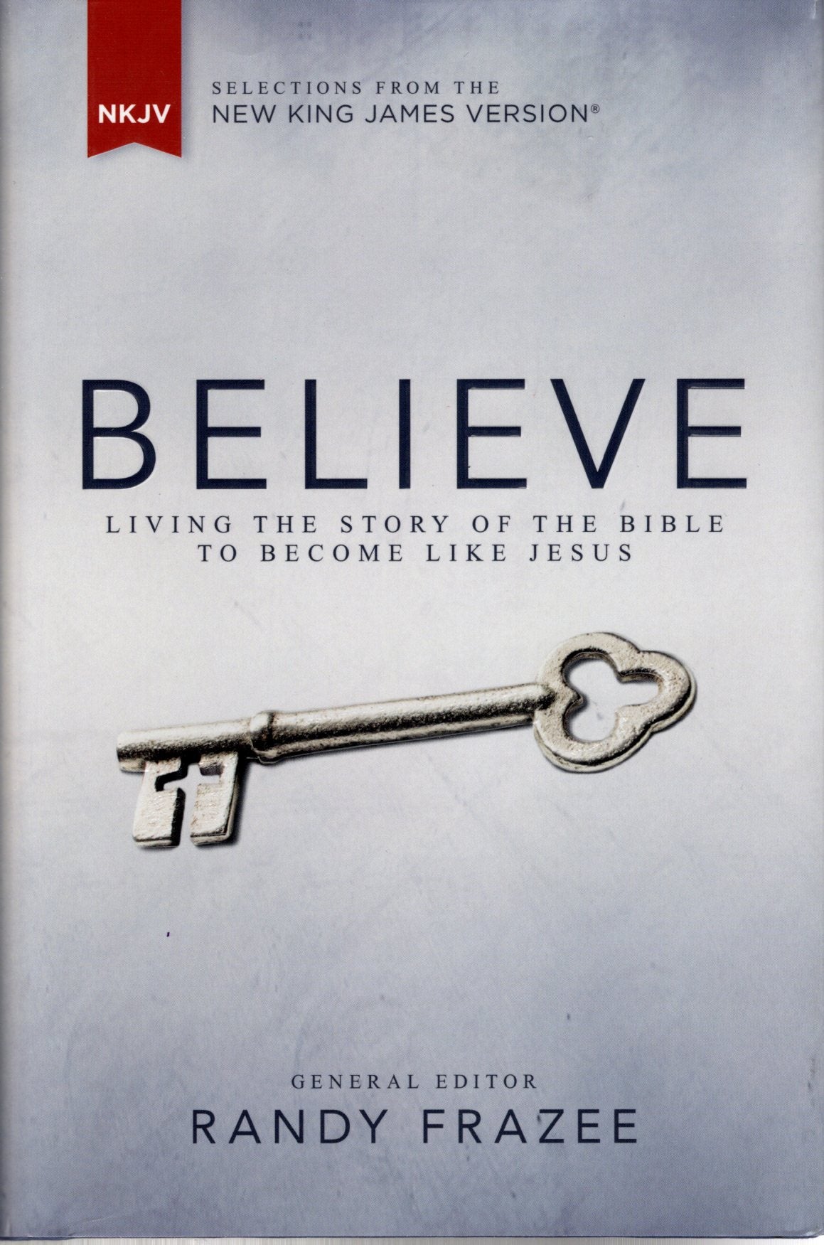 Zondervan NKJV® Believe: Living the Story of the Bible to Become Like Jesus - Hardcover w/Dust Jacket